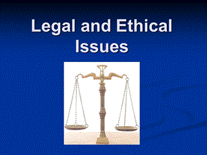 LegalandEthicalissues法律和道德问题